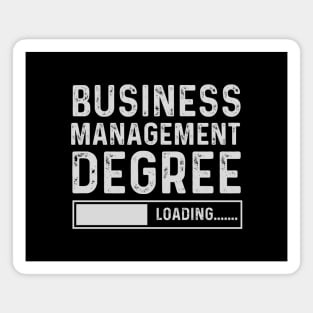 Business Management Degree Loading Funny Graduation Magnet